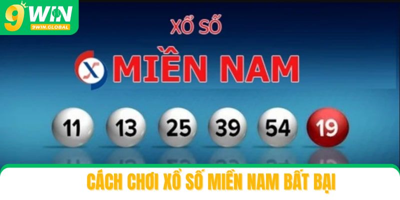 Cách chơi xổ số miền Nam bất bại cho mọi lô thủ