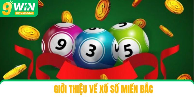 Giới thiệu về xổ số miền Bắc