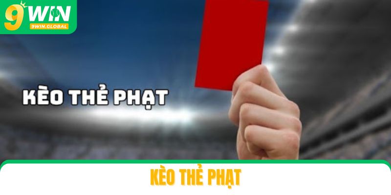 Kèo Thẻ Phạt - Sở Hữu Trận Đấu Với Kỹ Thuật Đỉnh Cao