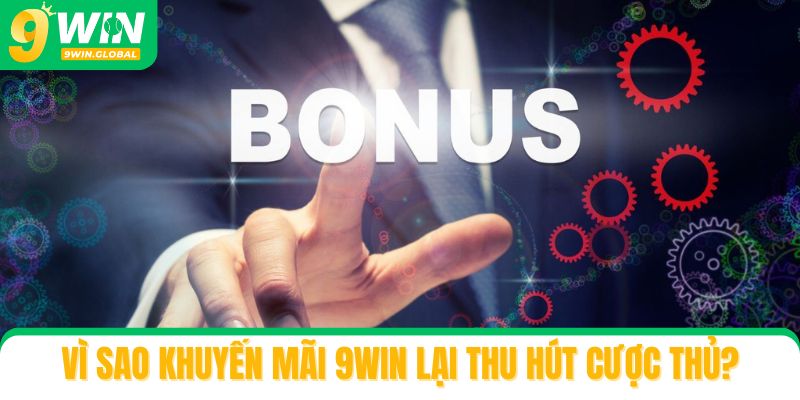Vì sao khuyến mãi tại 9win luôn khiến người chơi háo hức?